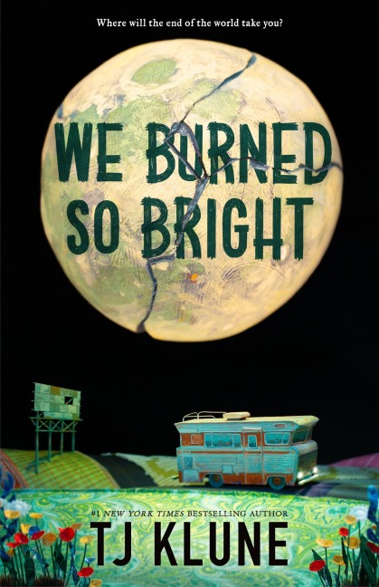 We Burned So Bright - Tj Klune