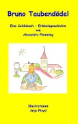 Cover-Bild zum Titel 'Bruno Taubendödel' von 'Alexandra Flemming'
