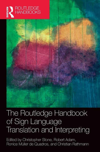 The Routledge Handbook of Sign Language Translation and Interpreting - 