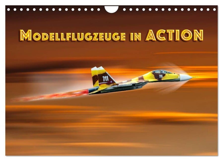 Modellflugzeuge in ACTION (Wandkalender 2025 DIN A4 quer), CALVENDO Monatskalender - Dieter Gödecke