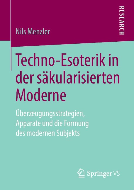 Techno-Esoterik in der säkularisierten Moderne - Nils Menzler