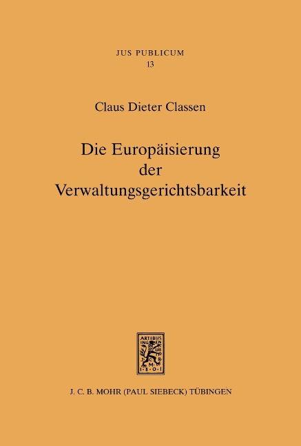 Die Europäisierung der Verwaltungsgerichtsbarkeit - Claus Dieter Classen