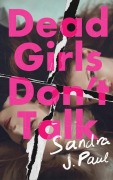 Cover-Bild zum Titel 'Dead Girls Don't Talk' von 'Sandra J Paul'
