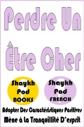 Cover-Bild zum Titel 'Perdre Un Être Cher' von 'ShaykhPod French'