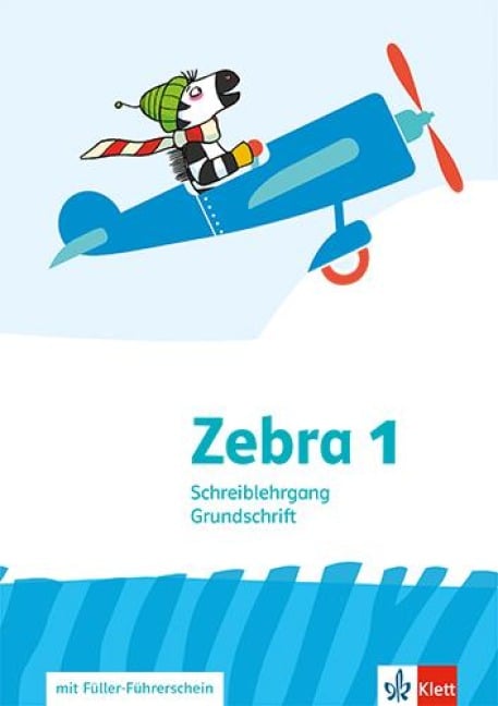 Zebra 1. Schreiblehrgang Grundschrift Klasse 1 - 