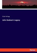Cover-Bild zum Titel 'John Godsoe's Legacy' von 'Elijah Kellogg'