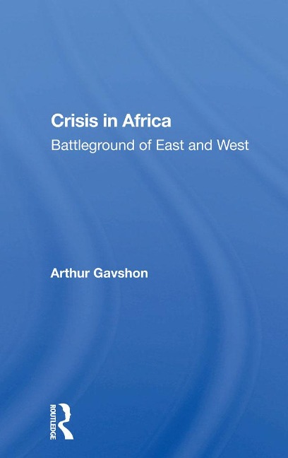 Crisis In Africa - Arthur Gavshon