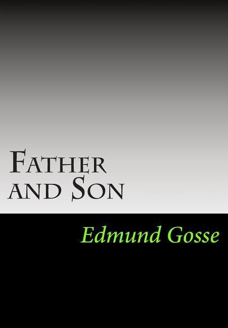 Father and Son - Edmund Gosse