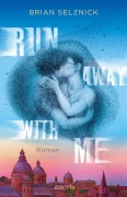Cover-Bild zum Titel 'Run Away With Me' von 'Brian Selznick'