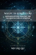 Cover-Bild zum Titel 'Magic is Structure' von 'Nicole Lau'