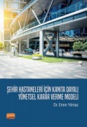 Cover-Bild zum Titel 'Sehir Hastaneleri Icin Kanita Dayali Yönetsel Karar Verme Modeli' von 'Emre Yilmaz'