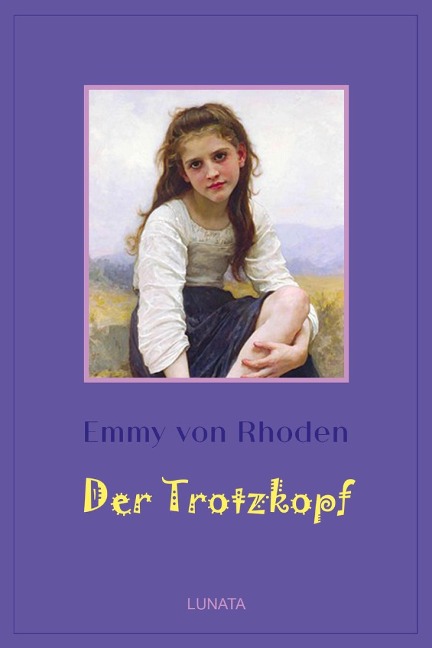 Der Trotzkopf - Emmy Von Rhoden