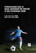 Cover-Bild zum Titel 'Futbolcularda Icsel ve Dissal Antrenman Yük Yönetimi Ve Mac Performans Takibi' von 'Tarkan Sögüt'