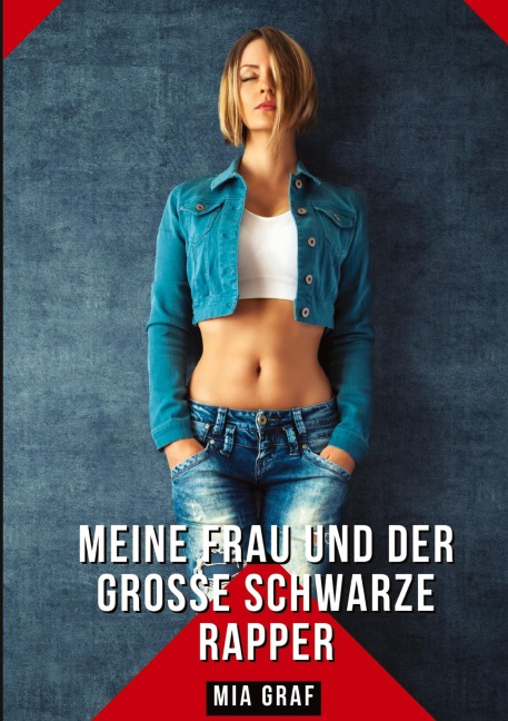 Meine Frau und der große schwarze Rapper - Mia Graf