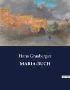 Cover-Bild zum Titel 'MARIA-BUCH' von 'Hans Grasberger'