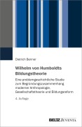 Cover-Bild zum Titel 'Wilhelm von Humboldts Bildungstheorie' von 'Dietrich Benner'