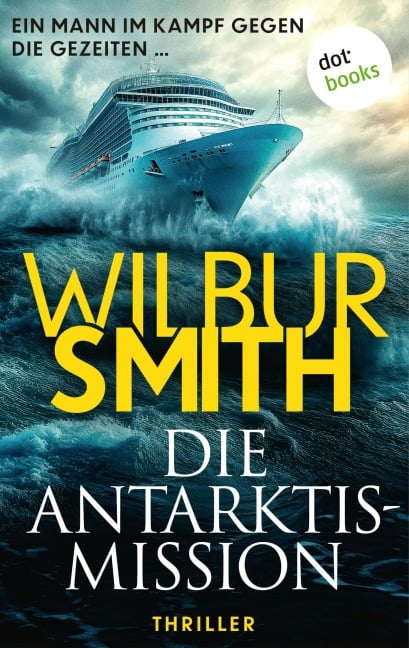 Die Antarktis-Mission - Wilbur Smith