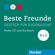 Cover-Bild zum Titel 'Beste Freunde B1/2. Audio-CD zum Kursbuch' von 'Manuela Georgiakaki, Elisabeth Graf-Riemann, Anja Schümann, Christiane Seuthe'