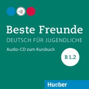 Cover-Bild zum Titel 'Beste Freunde B1/2. Audio-CD zum Kursbuch' von 'Manuela Georgiakaki, Anja Schümann, Elisabeth Graf-Riemann, Christiane Seuthe'