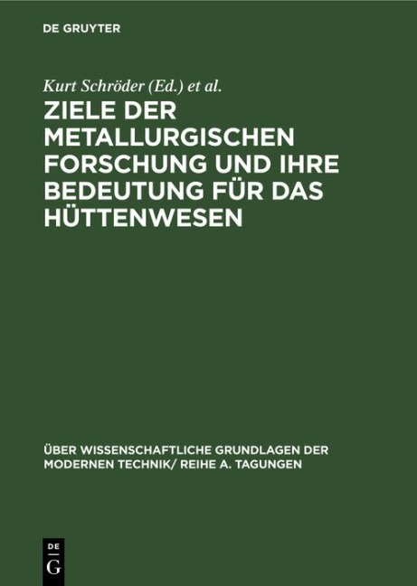 Ziele der metallurgischen Forschung und ihre Bedeutung für das Hüttenwesen - 