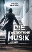 Cover-Bild zum Titel 'Die verbotene Musik' von 'Peter Karl Glavac'