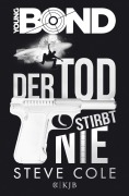 Cover-Bild zum Titel 'Young Bond 01 - Der Tod stirbt nie' von 'Steve Cole'