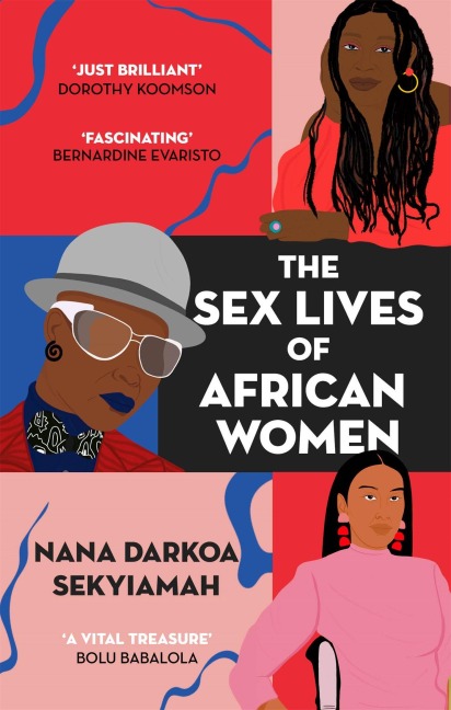 The Sex Lives of African Women - Nana Darkoa Sekyiamah