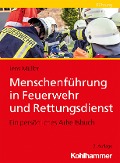 Menschenführung in Feuerwehr und Rettungsdienst - Jens Müller