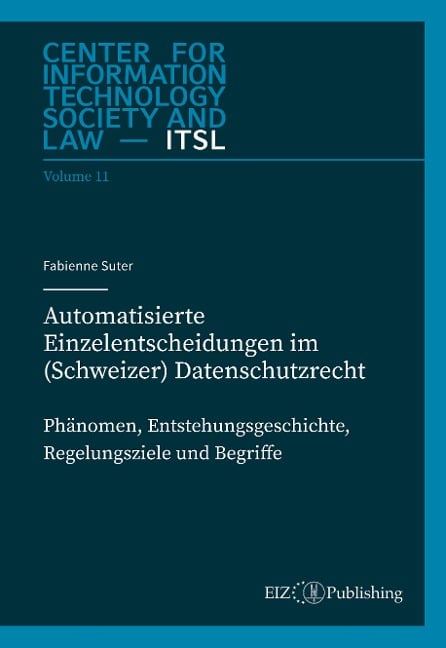 Automatisierte Einzelentscheidungen im (Schweizer) Datenschutzrecht - Fabienne Suter