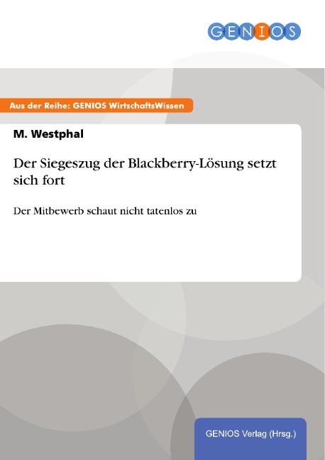 Der Siegeszug der Blackberry-Lösung setzt sich fort - M. Westphal
