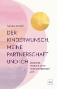 Cover-Bild zum Titel 'Der Kinderwunsch, meine Partnerschaft und ich' von 'Sandra Jakisch'