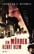 Cover-Bild zum Titel 'Ein Mörder kehrt heim' von 'Christian von Ditfurth'