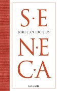 Briefe an Lucilius - Seneca