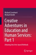 Cover-Bild zum Titel 'Creative Adventures in Education and Human Services: Part 1' von 'Michael Crowhurst, Michael Emslie'