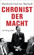 Cover-Bild zum Titel 'Chronist der Macht' von 'Mainhardt Graf von Nayhauß-Cormons'