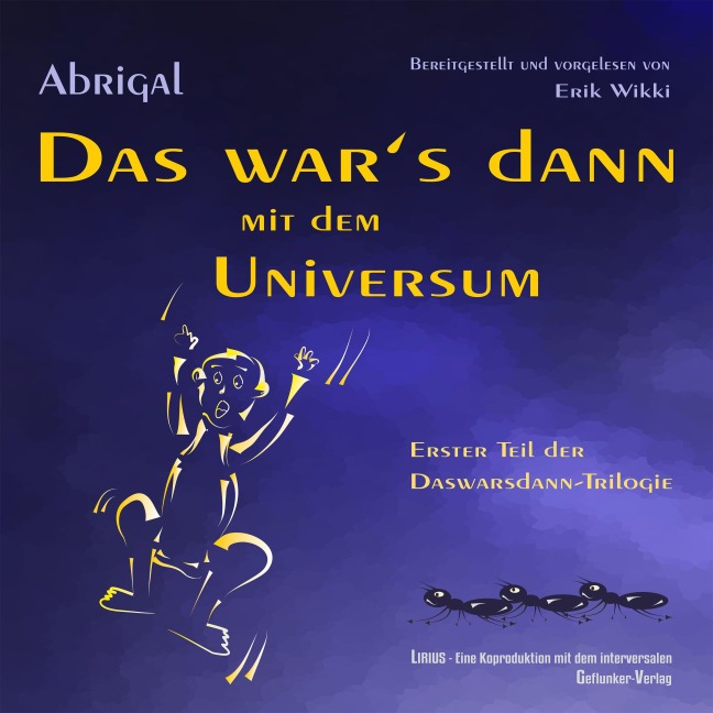 Das war's dann mit dem Universum - Abrigal