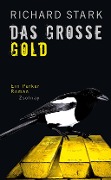 Cover-Bild zum Titel 'Das große Gold' von 'Richard Stark'
