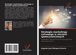 Cover-Bild zum Titel 'Strategie marketingu cyfrowego w sieciach spo¿eczno¿ciowych' von 'Augusto José Márquez Pereira'