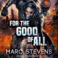 Cover-Bild zum Titel 'For the Good of All Lib/E' von 'Marc Stevens'