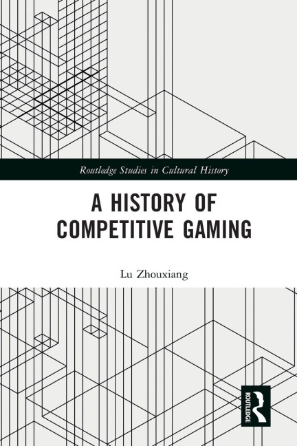 A History of Competitive Gaming - Lu Zhouxiang