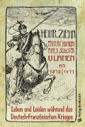 Cover-Bild zum Titel 'Erinnerungen eines Langensalzaer sechsten Ulanen an den Deutsch-Französischen Krieg 1870/71' von 'Heinrich Ziehn'