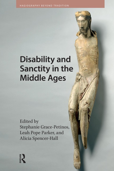 Disability and Sanctity in the Middle Ages - 