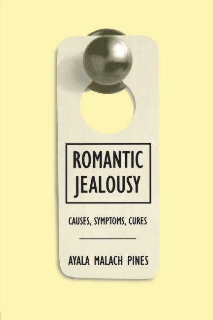 Romantic Jealousy - Ayala Malach Pines