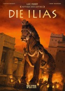 Cover-Bild zum Titel 'Mythen der Antike: Die Ilias (Graphic Novel)' von 'Luc Ferry, Clotilde Bruneau'