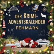 Cover-Bild zum Titel 'Der Krimi-Adventskalender Fehmarn' von 'Zoe Becker'