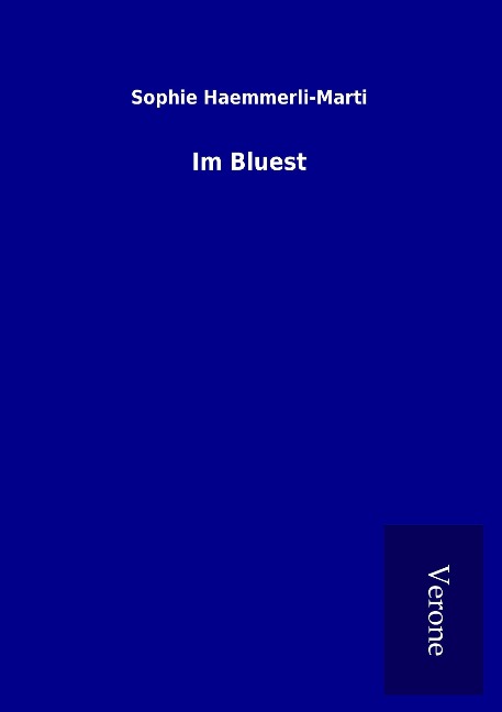 Im Bluest - Sophie Haemmerli-Marti