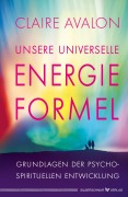 Cover-Bild zum Titel 'Unsere universelle Energieformel' von 'Claire Avalon'