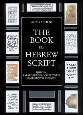 The Book of Hebrew Script - Ada Yardeni