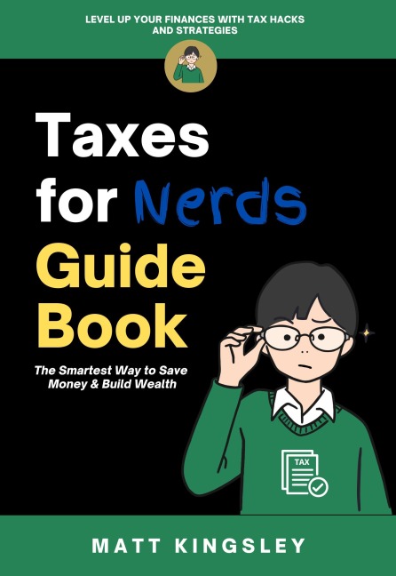 Taxes for Nerds Guide Book - Matt Kingsley