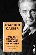 Cover-Bild zum Titel 'Wie ich sie sah ... und wie sie waren' von 'Joachim Kaiser'